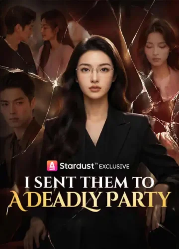 I Sent Them to a Deadly Party