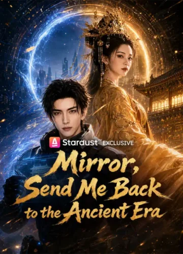 Mirror, Send Me Back to the Ancient Era