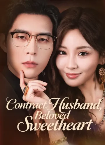 Contract Husband, Beloved Sweetheart (Dubbed)