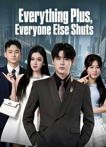 Everything Plus, Everyone Else Shuts
