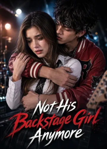 Not His Backstage Girl Anymore