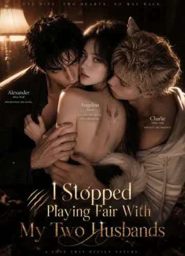 I Stopped Playing Fair With My Two Husbands