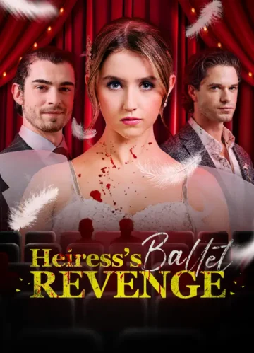 Heiress’s Ballet Revenge