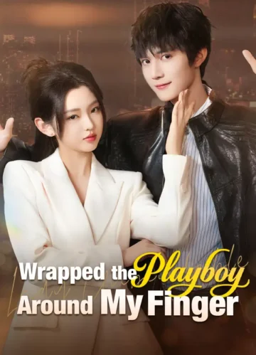 Wrapped the Playboy Around My Finger