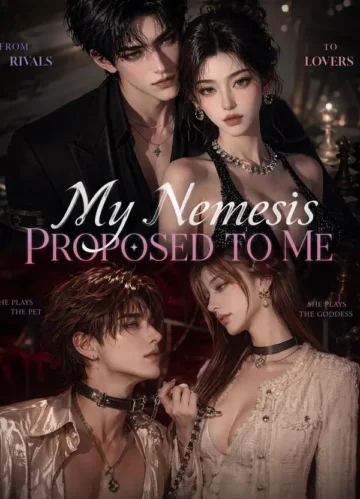 My Nemesis Proposed to Me!