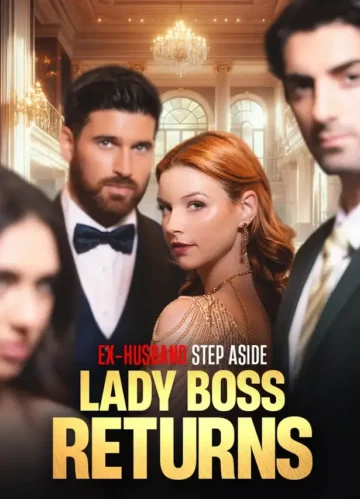 Ex-Husband Step Aside, Lady Boss Returns